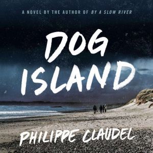 Dog Island, Philippe Claudel