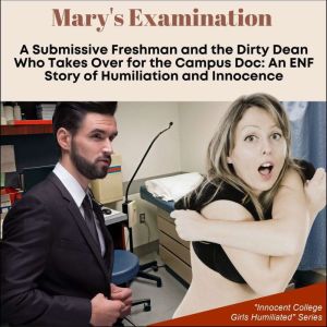 Marys ExaminationA Submissive Fres..., J.C. Cummings