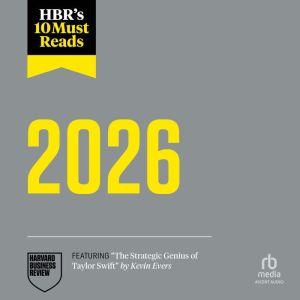 HBR's 10 Must Reads 2026: The Definitive Management Ideas of the Year from Harvard Business Review (featuring "The Strategic G