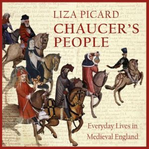 Chaucers People, Liza Picard