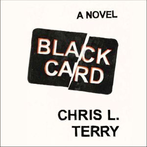 Black Card, Chris L. Terry