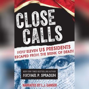 Close Calls, Michael P. Spradlin