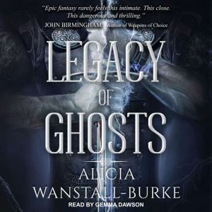 Legacy of Ghosts, Alicia WanstallBurke