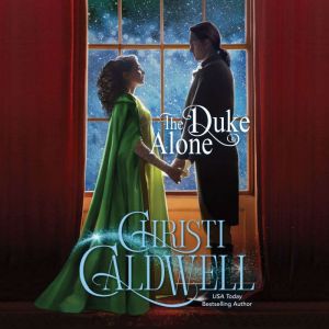 The Duke Alone, Christi Caldwell