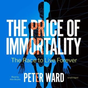The Price of Immortality, Peter Ward