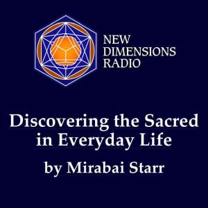 Discovering the Sacred in Everyday Life