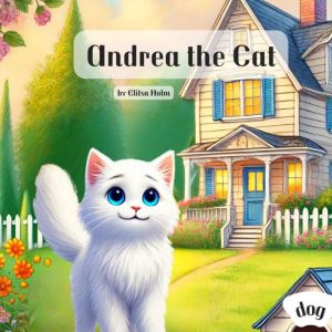 Andrea the Cat, Elitsa Holm