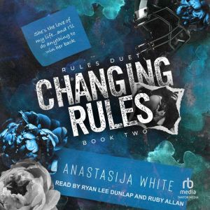 Changing Rules, Anastasija White