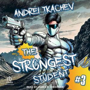 The Strongest Student Book 3, Andrei Tkachev