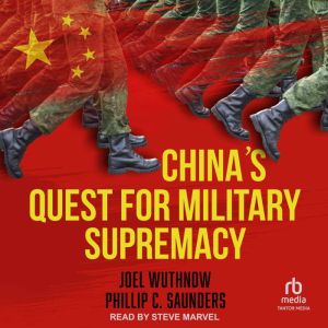 Chinas Quest for Military Supremacy, Phillip C. Saunders