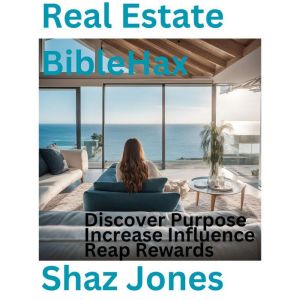 Real Estate BibleHax: Discover Purpose Increase Influence Reap Rewards