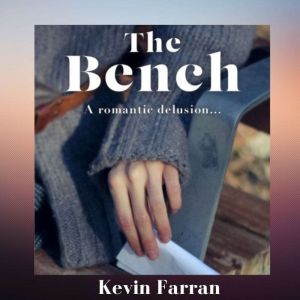 The Bench, Kevin Farran