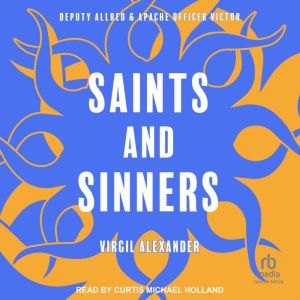 Saints and Sinners, Virgil Alexander