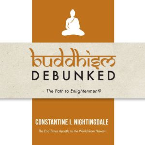 Buddhism Debunked: The Path to Enlightenment?