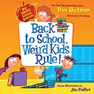 My Weird School Special: Back to School, Weird Kids Rule!, Dan Gutman