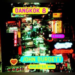 Bangkok 8, John Burdett