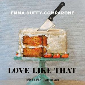 Love Like That, Emma DuffyComparone