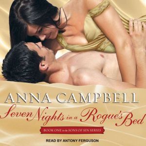 Seven Nights in a Rogues Bed, Anna Campbell