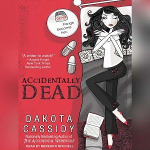 Accidentally Dead, Dakota Cassidy