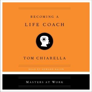 Becoming a Life Coach, Tom Chiarella