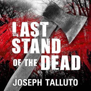 Last Stand of the Dead, Joseph Talluto