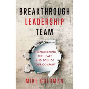 Breakthrough Leadership Team, Mike Goldman