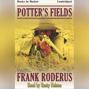 Potters Field, Frank Roderus