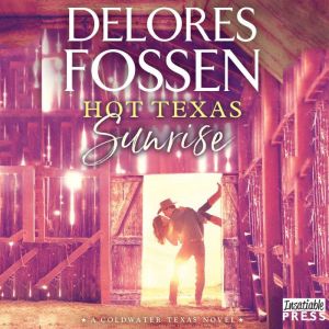 Hot Texas Sunrise, Delores Fossen