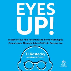 Eyes Up!, TJ Kostecky