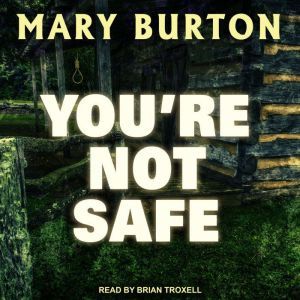Youre Not Safe, Mary Burton