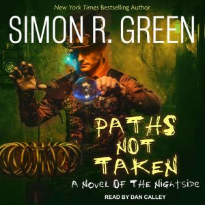 Paths Not Taken, Simon R. Green