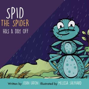 Spid The Spider Has A Day Off, John Eaton
