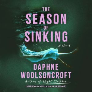 The Season of Sinking, Daphne Woolsoncroft