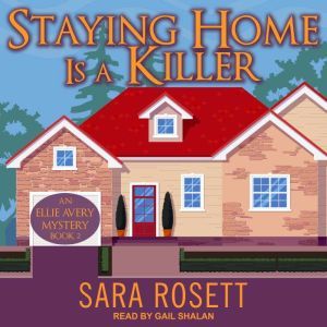 Staying Home is a Killer, Sara Rosett
