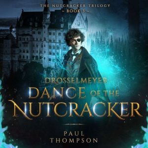 Drosselmeyer Dance of the Nutcracker..., Paul Thompson