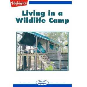 Living in a Wildlife Camp, Claire J. Griffin