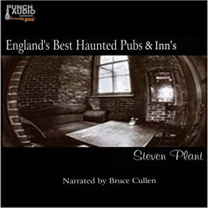 Englands Best Haunted Pubs  Inns, Steven Plant