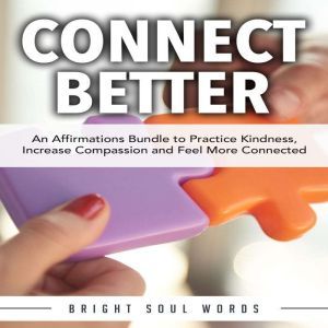 Connect Better An Affirmations Bundl..., Bright Soul Words