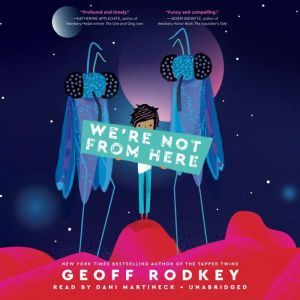 Were Not from Here, Geoff Rodkey