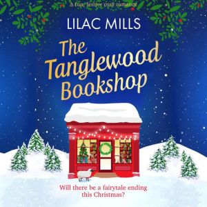 The Tanglewood Bookshop: A fun, festive cosy romance