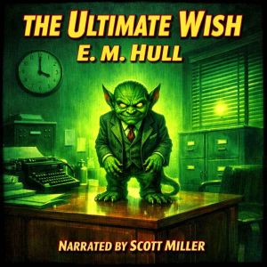 The Ultimate Wish, E. M. Hull