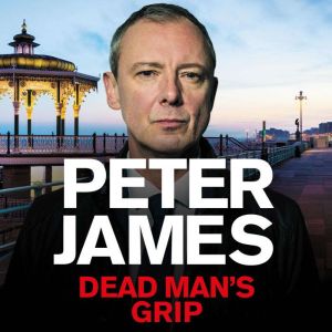Dead Mans Grip, Peter James