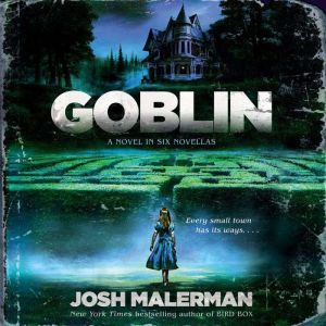 Goblin, Josh Malerman