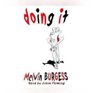 Doing It, Melvin Burgess