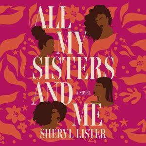 All My Sisters and Me, Sheryl Lister