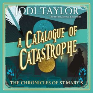 A Catalogue of Catastrophe, Jodi Taylor