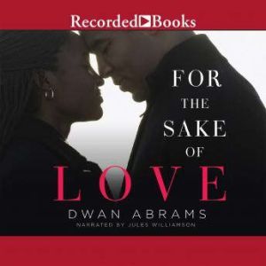 For the Sake of Love, Dwan Abrams