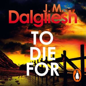 To Die For, J M Dalgliesh