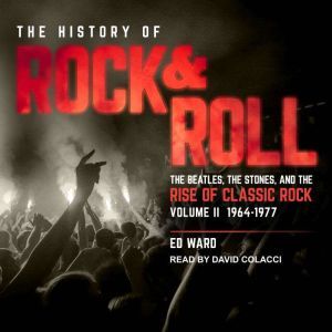 The History of Rock  Roll, Volume 2, Ed Ward