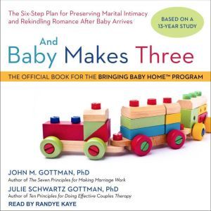 And Baby Makes Three, PhD Gottman